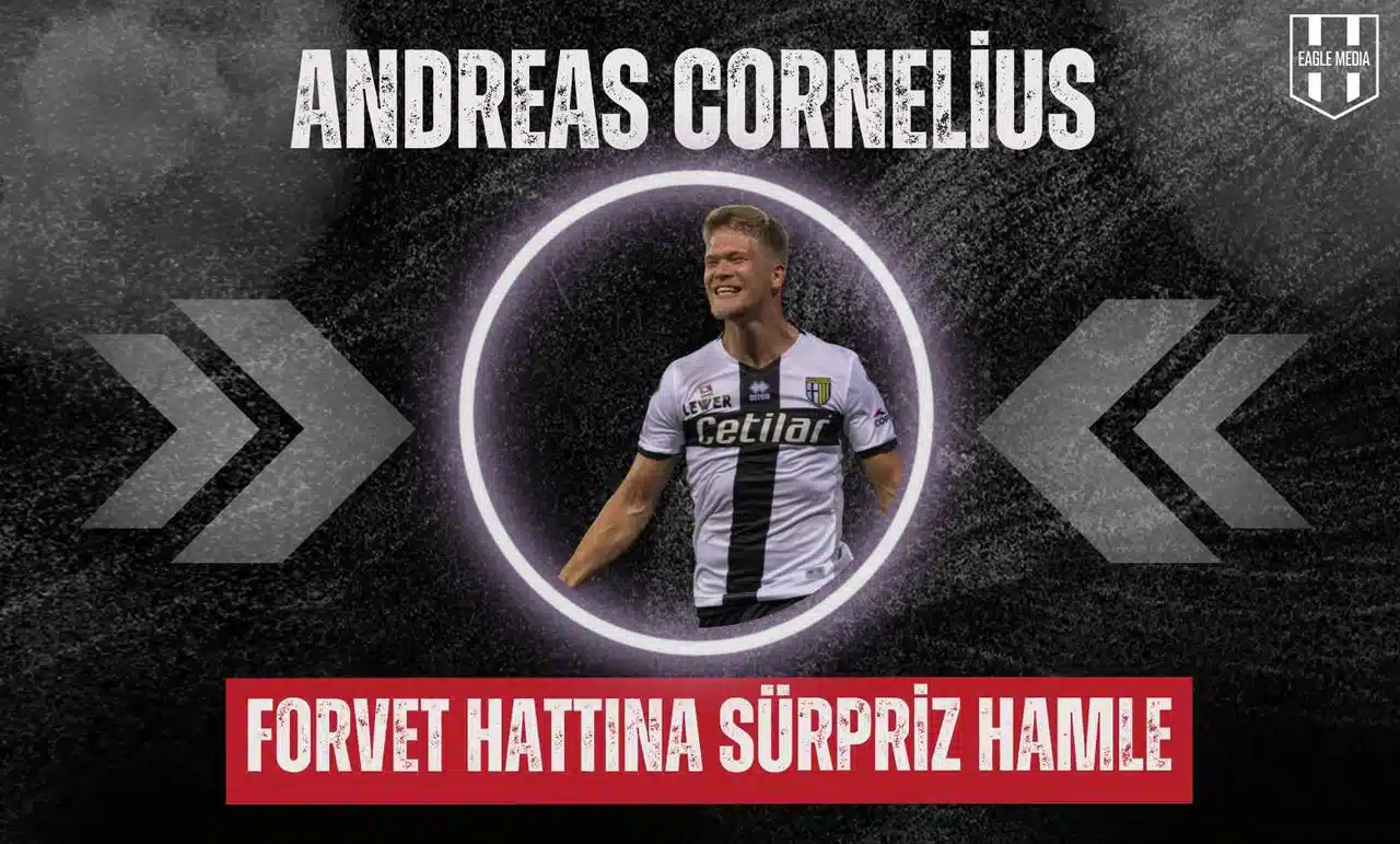 Beşiktaş’tan Forvet Hattına Sürpriz Hamle: Andreas Cornelius Gündemde