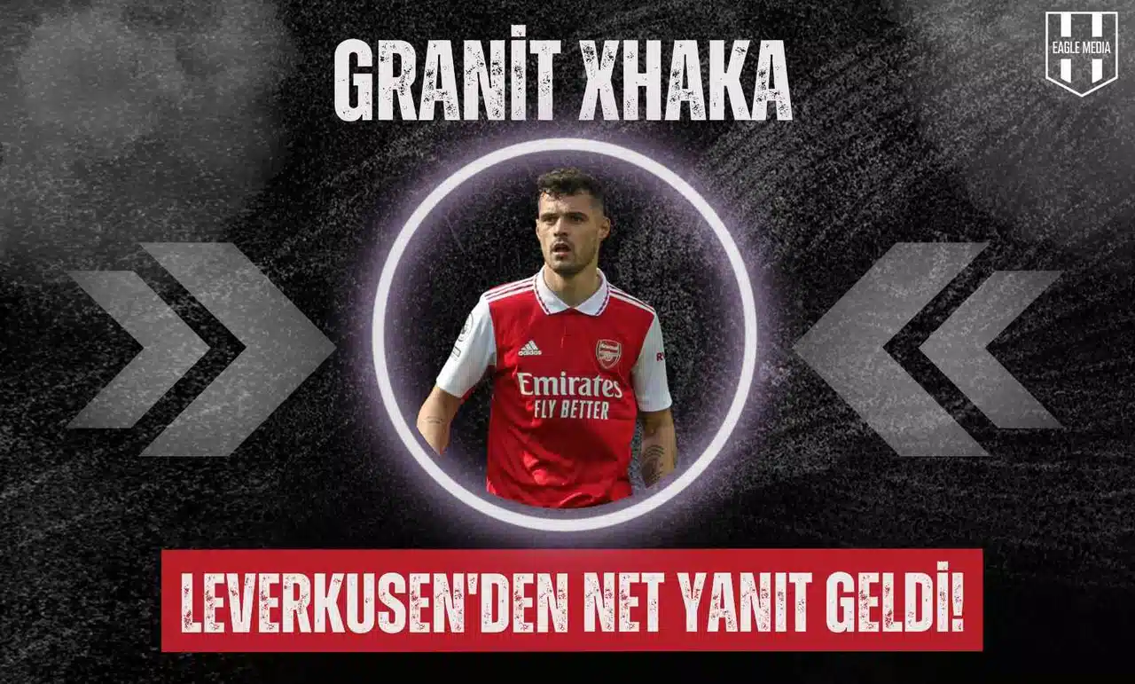 Granit Xhaka Sürprizi: Beşiktaş Temas Kurdu, Leverkusen'den Net Yanıt Geldi!