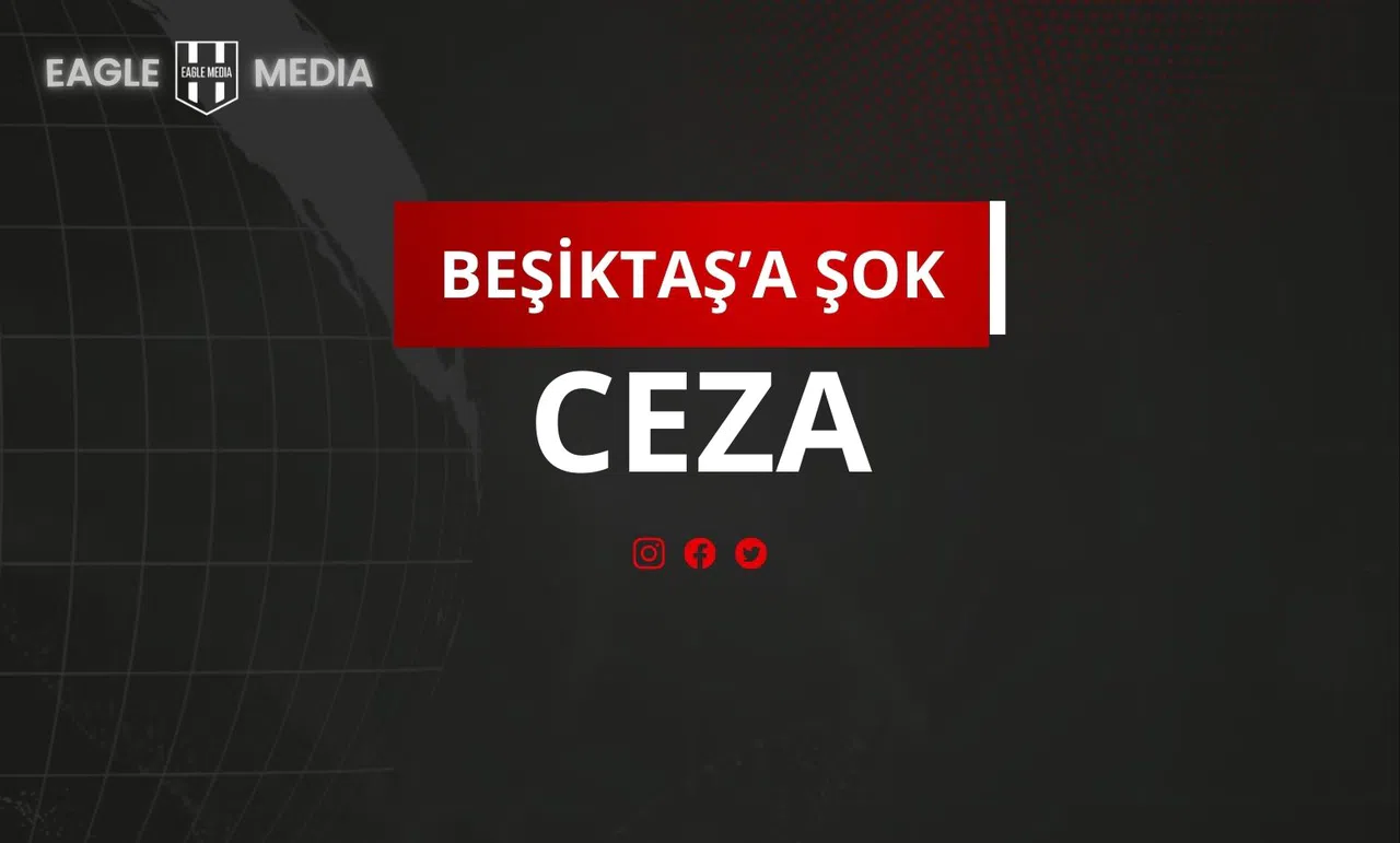 Beşiktaş’a PFDK’dan Ceza!