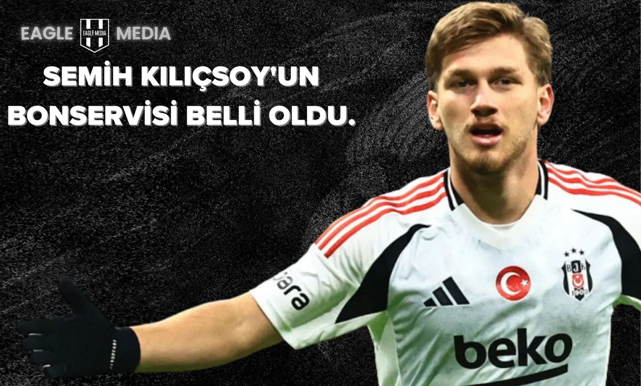 Semih Kılıçsoy'un Bonservisi Belli Oldu.