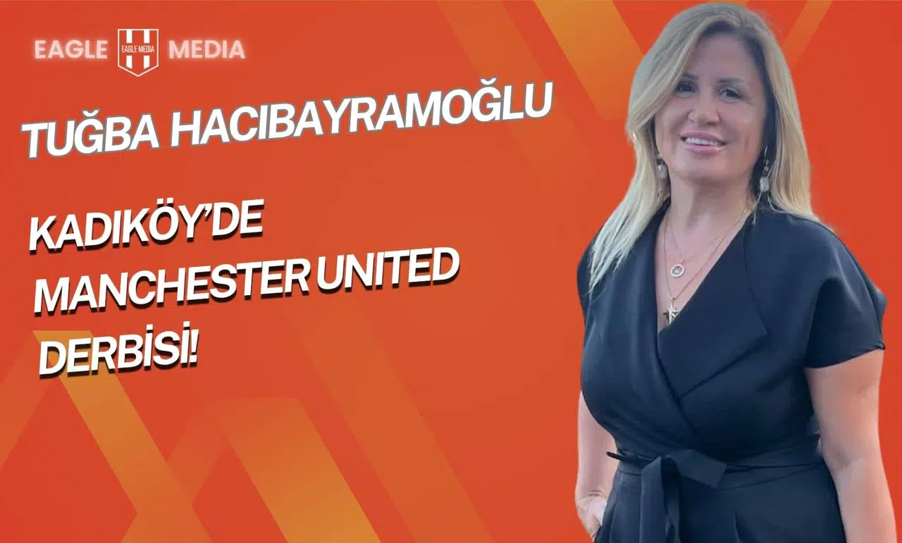 Kadıköy’de Manchester United derbisi!