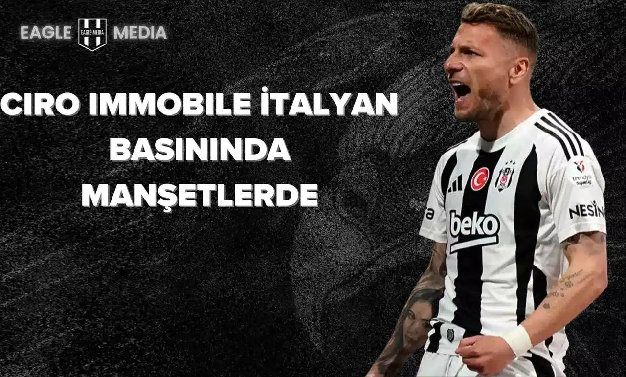 Ciro Immobile İtalyan Basınında Manşetlerde: "Kral Geri Döndü"