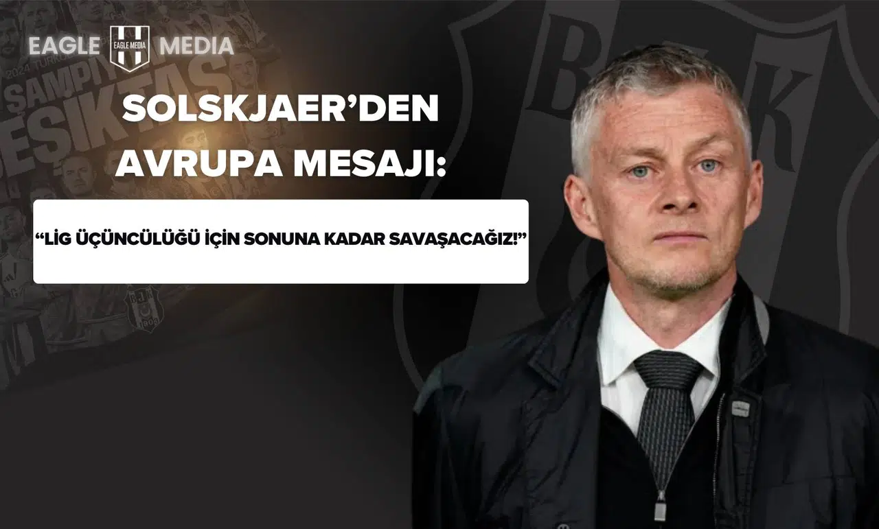 Solskjaer’den Avrupa Mesajı: “Lig Üçüncülüğü İçin Sonuna Kadar Savaşacağız!”
