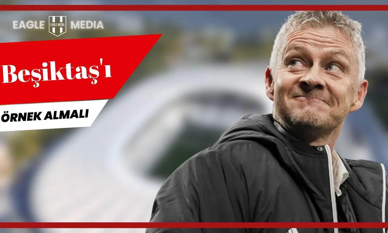 "Beşiktaş'ı Örnek Almalı"