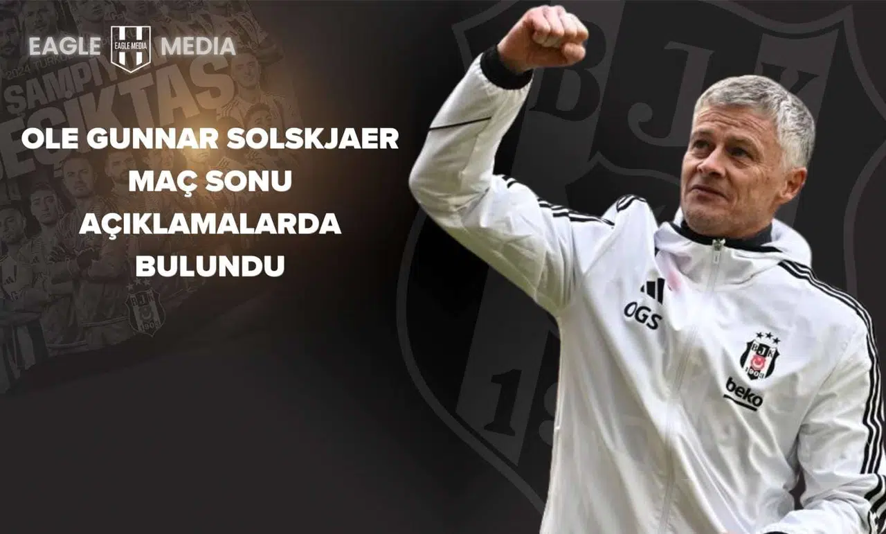 Ole Gunnar Solskjaer Maç Sonu Açıklamalarda Bulundu