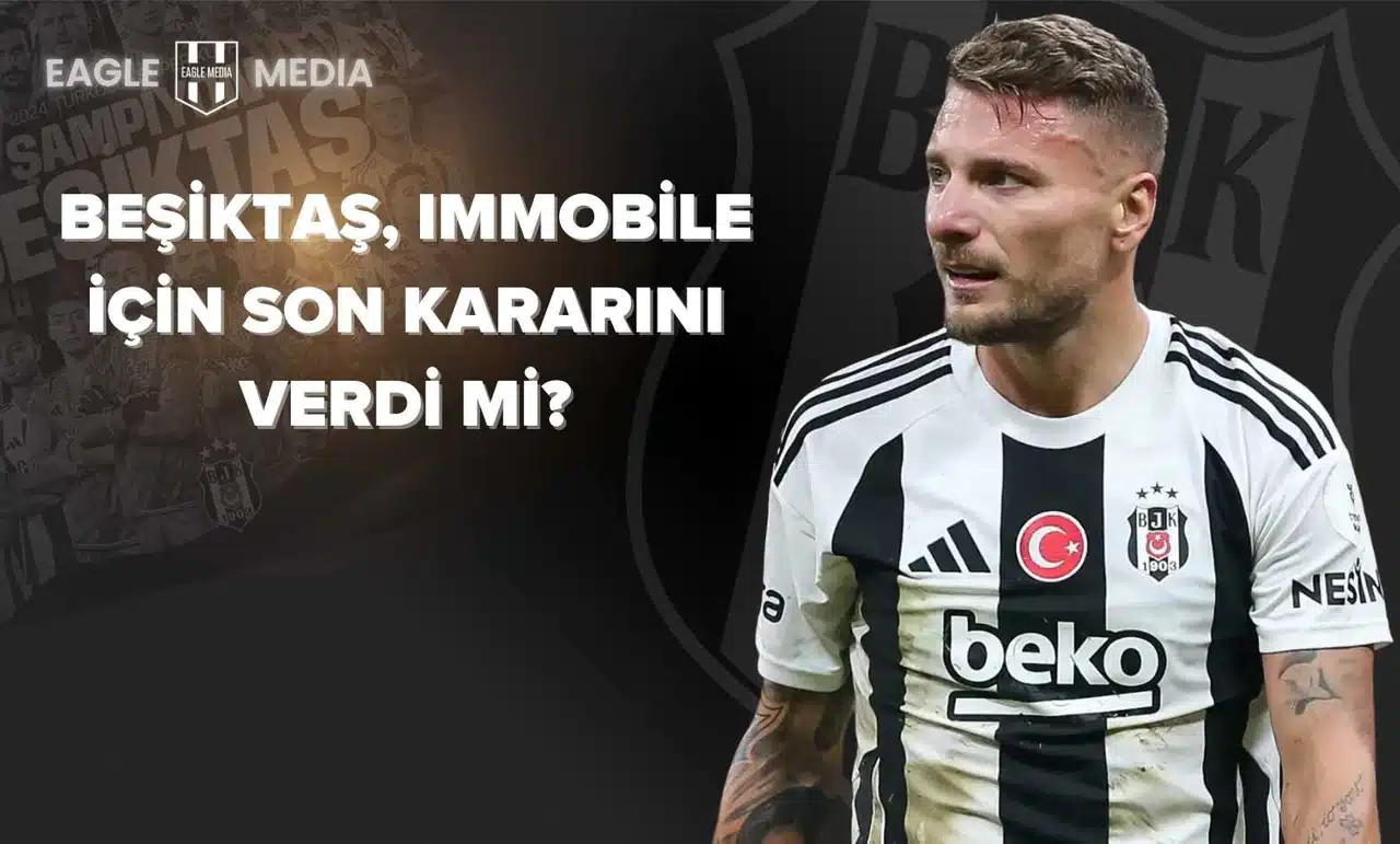 Beşiktaş, Immobile İçin Son Kararını Verdi mi?