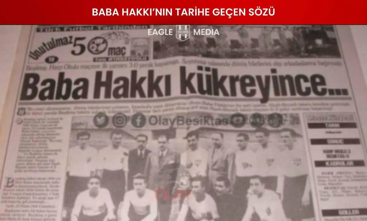 Baba Hakkı’nın Tarihe Geçen Sözüyle Beşiktaş Mucizesi