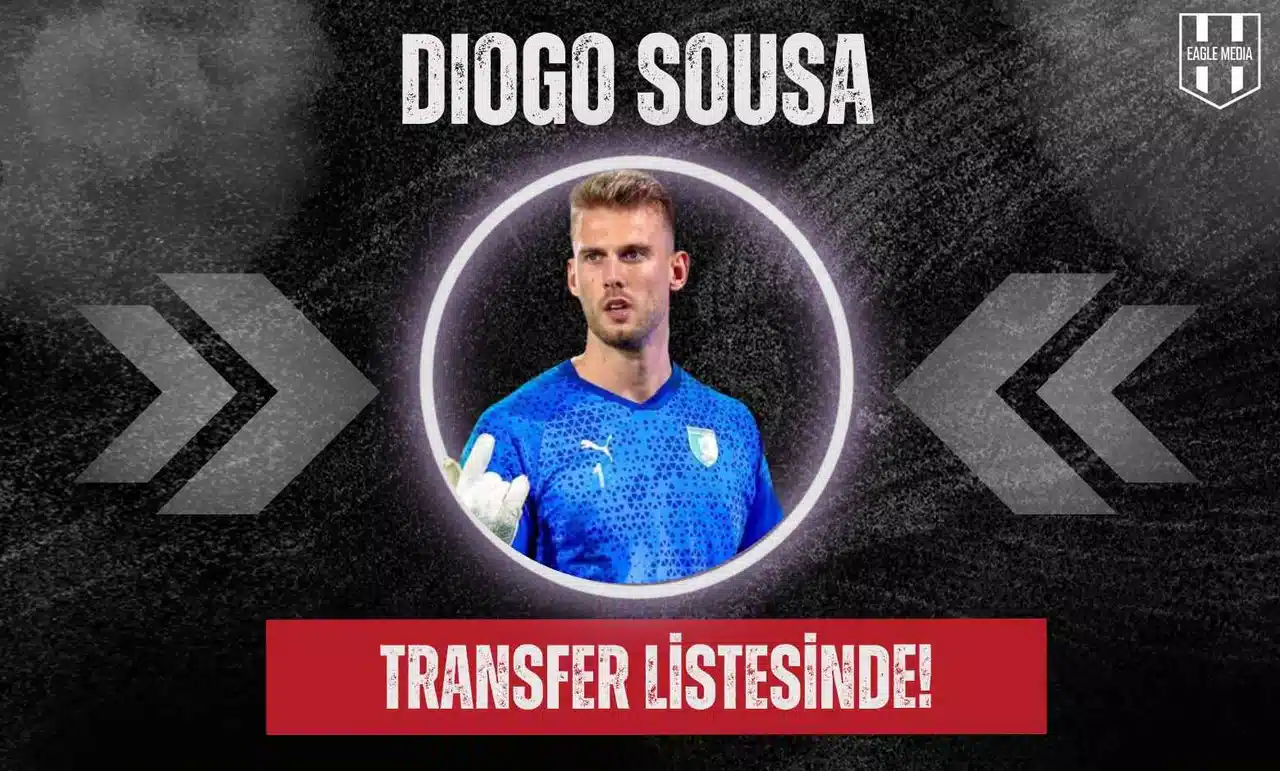 Beşiktaş’ta Kalede Yeni Dönem Sinyali: Diogo Sousa Transfer Listesinde!