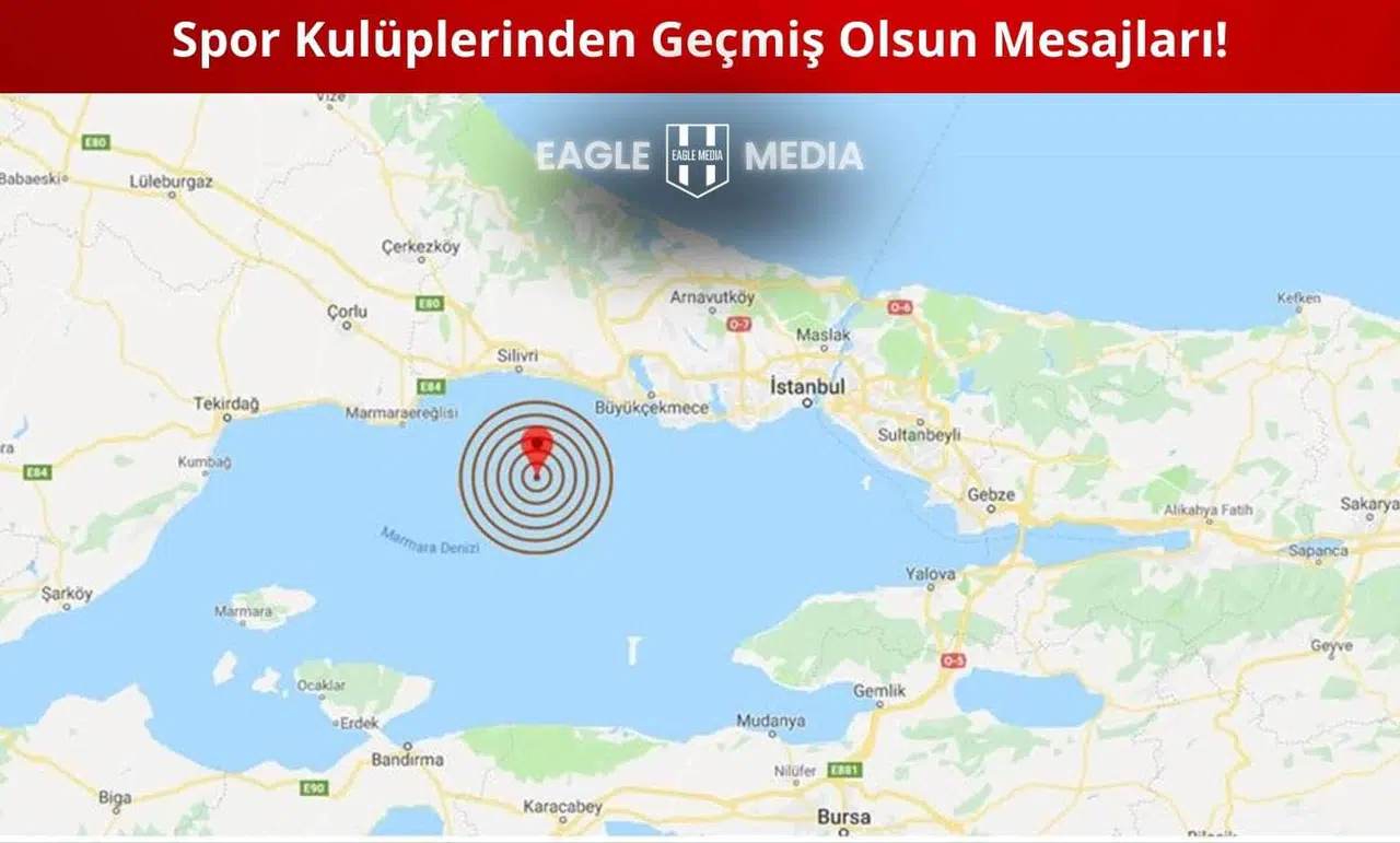 Silivri Açıklarında 6.2 Büyüklüğünde Deprem: Spor Kulüplerinden Geçmiş Olsun Mesajları
