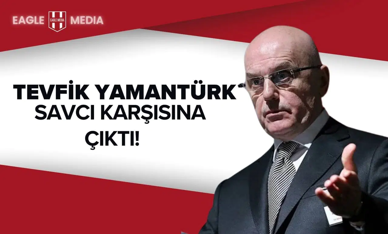Tevfik Yamantürk Savcı Karşısına Çıktı!