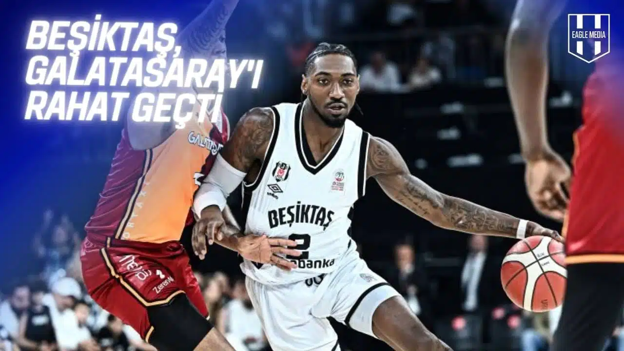 Beşiktaş Fibabanka, Galatasaray’ı Farklı Geçerek Seride Öne Geçti