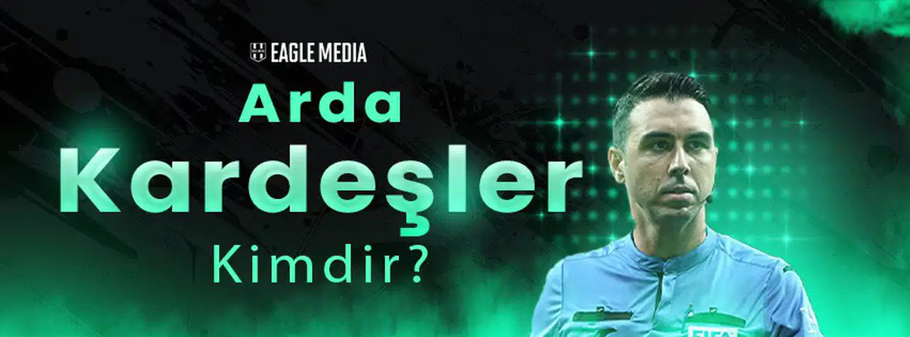 Arda Kardeşler Kimdir? Kaç Yaşında? Nereli? Süper Lig Hakemi Arda Kardeşler