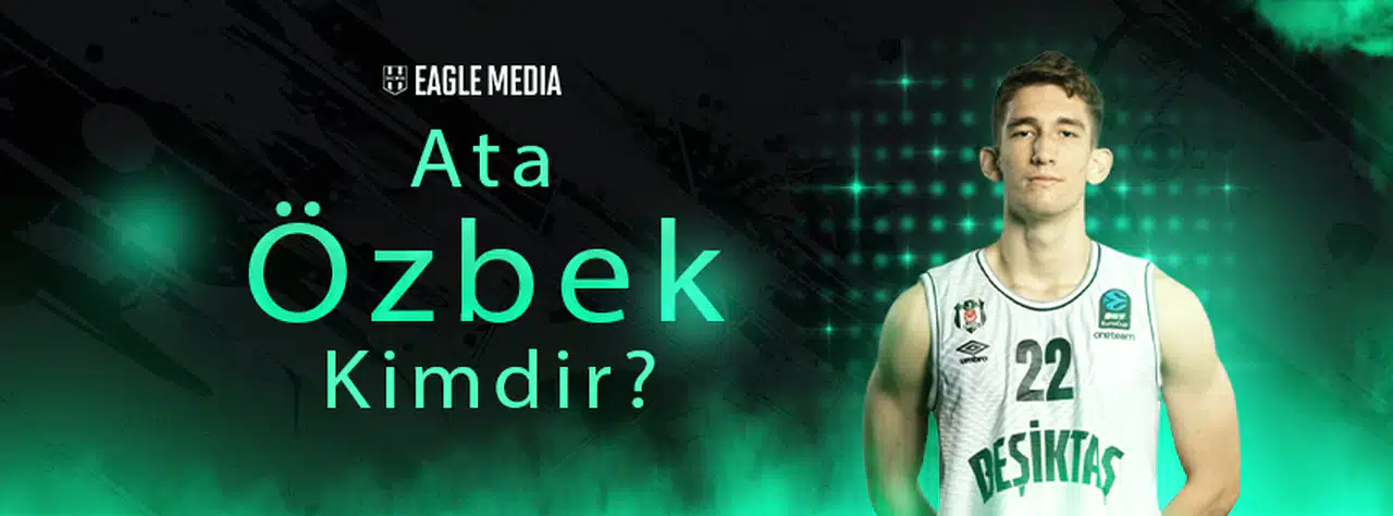 Ata Özbek Kimdir? Kaç Yaşında? Sevgilisi Kim?