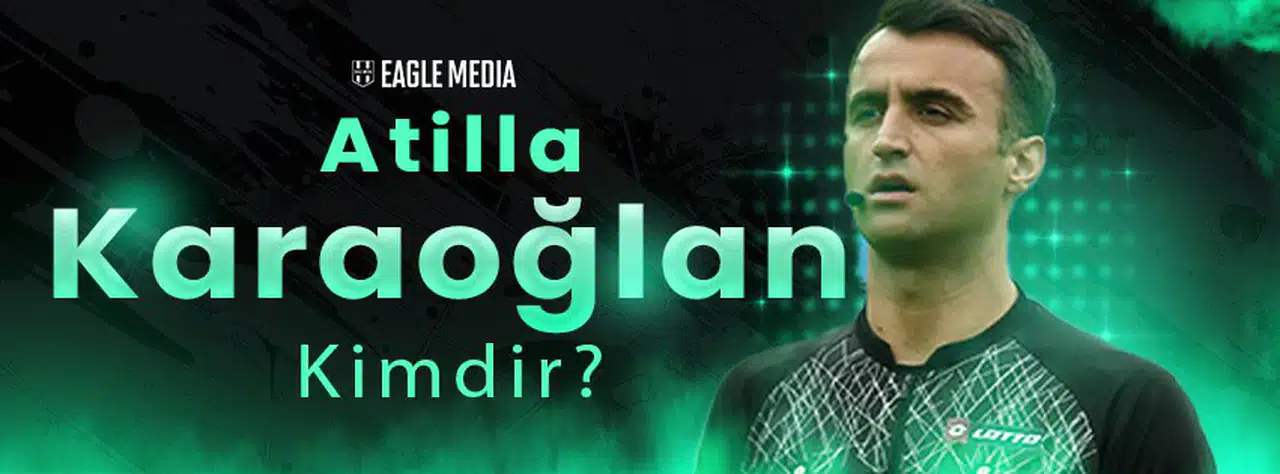 Atilla Karaoğlan Kimdir? Kaç Yaşında? Nereli? Kariyeri ve Beşiktaş Maçları