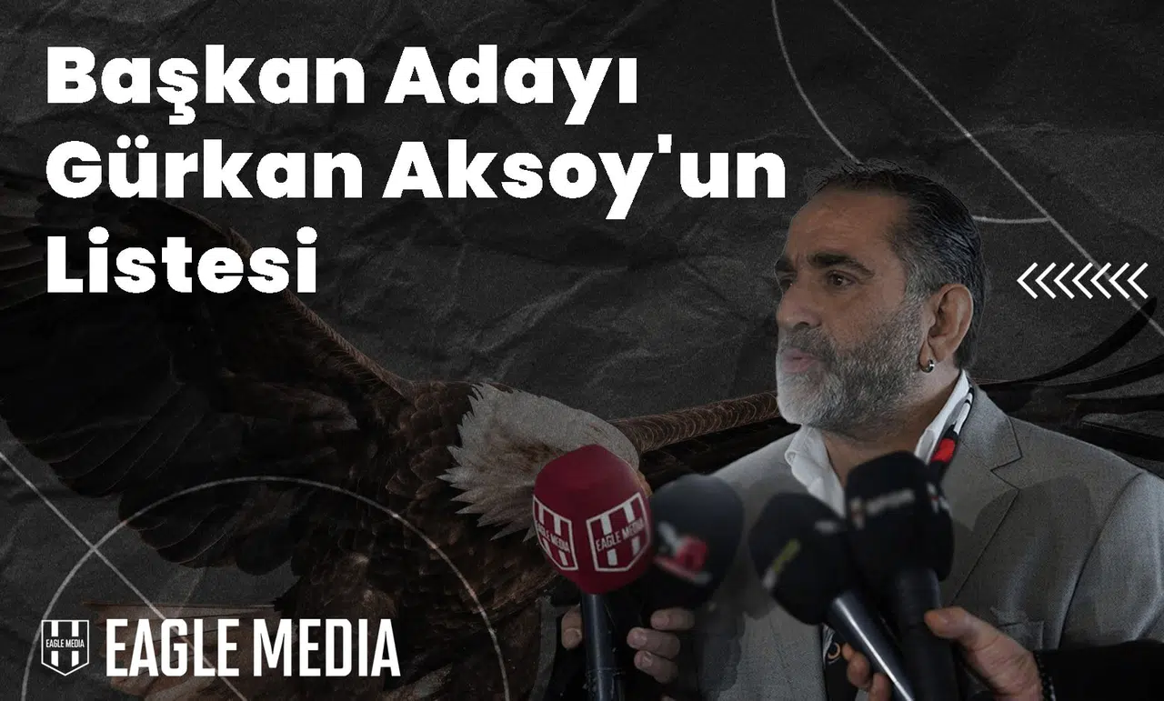 Başkan Adayı Gürkan Aksoy'un Listesi Belli Oldu!