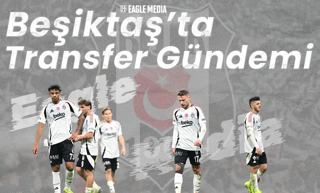 Beşiktaş Transfer Gündemi! Yollar Ayrılıyor! İsimler ve Yeni Hedefler Belli Oldu