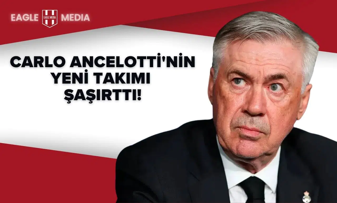 Carlo Ancelotti'nin Yeni Takımı Şaşırttı!