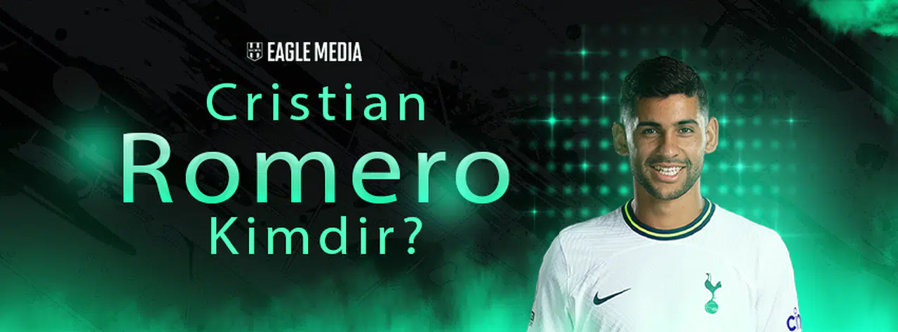 Cristian Romero Kimdir? Kaç Yaşında? Nereli?