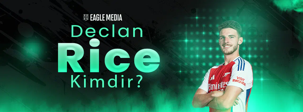 Declan Rice Kimdir? Kaç Yaşında? Hangi Pozisyonda Oynuyor?