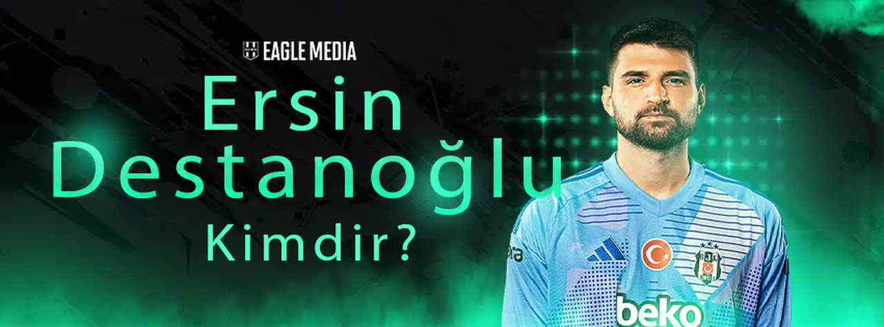 Ersin Destanoğlu Kimdir?