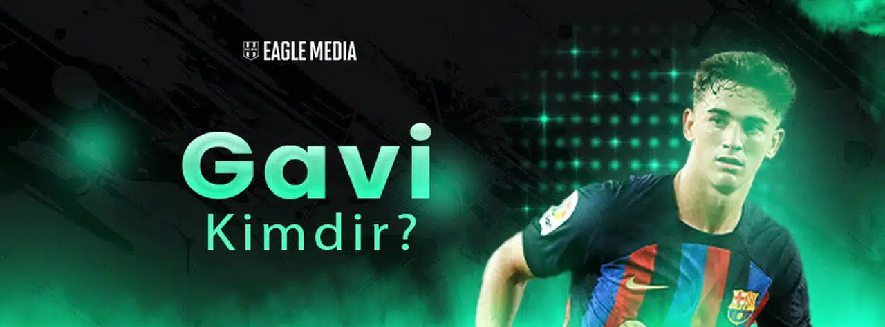 Gavi Kimdir? Gavi Kaç Yaşında? Gavi Hangi Pozisyonda Oynuyor?