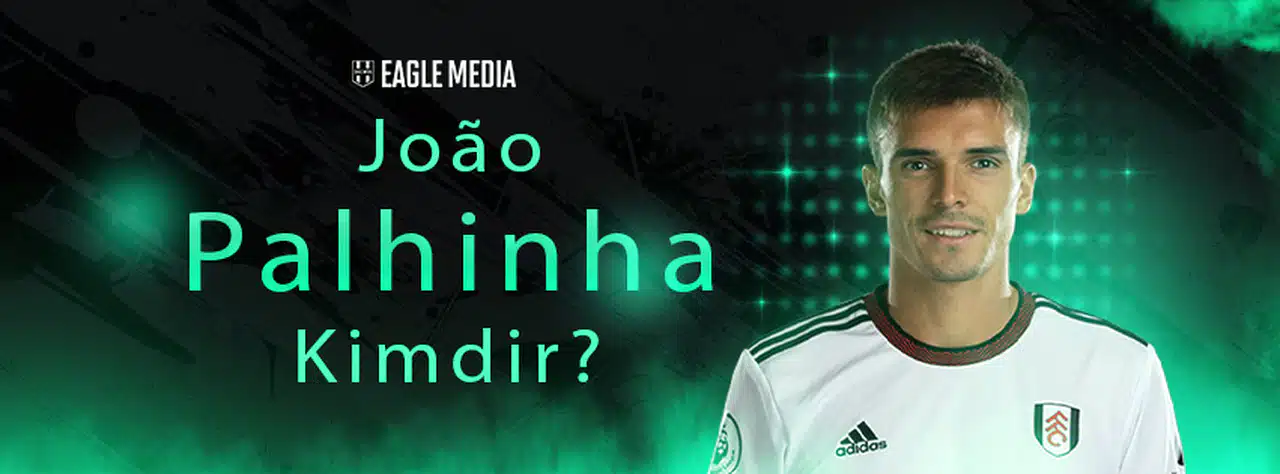 João Palhinha Kimdir? Kaç Yaşındadır? Hangi Takımlarda Oynadı?
