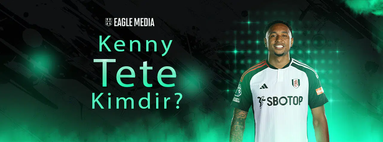 Kenny Tete Kimdir? Kaç Yaşında? Hangi Pozisyonda Oynuyor?