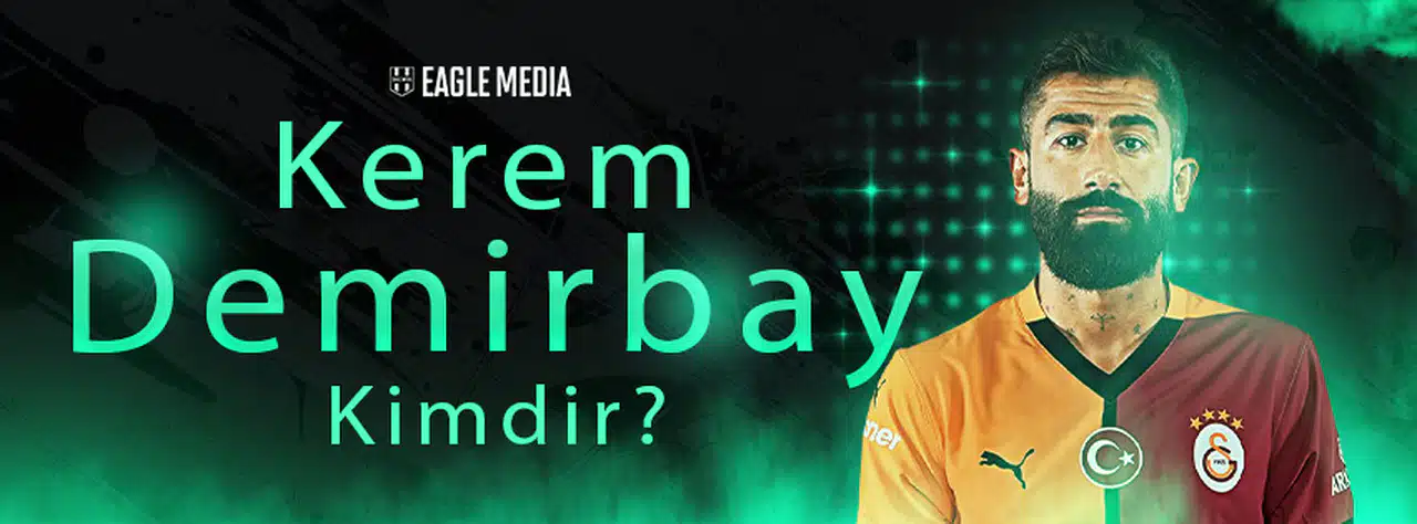 Kerem Demirbay Kimdir? Kaç Yaşında? Nereli?