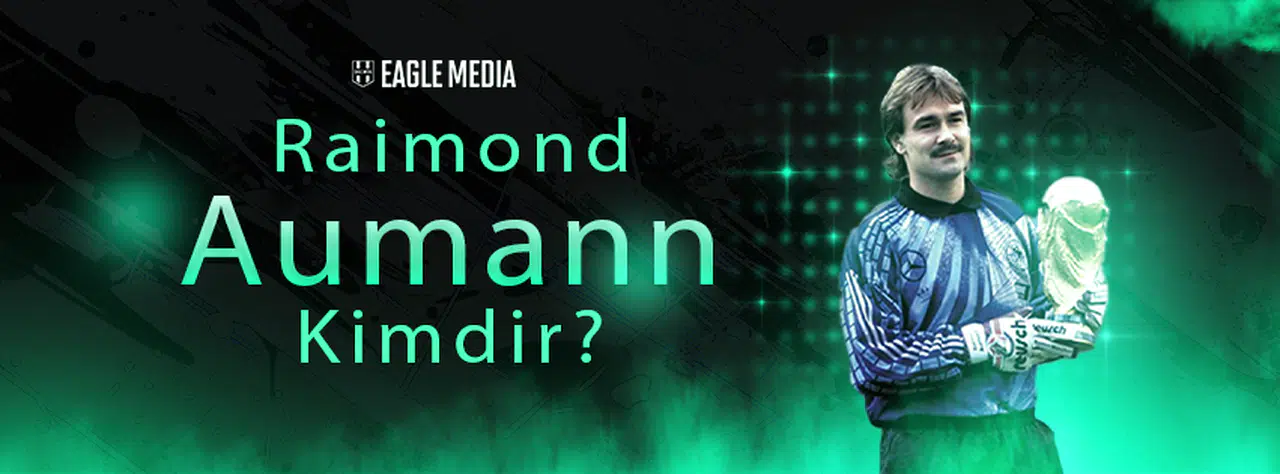 Raimond Aumann Kimdir? Kaç Yaşında? Hangi Pozisyonda Oynuyor?