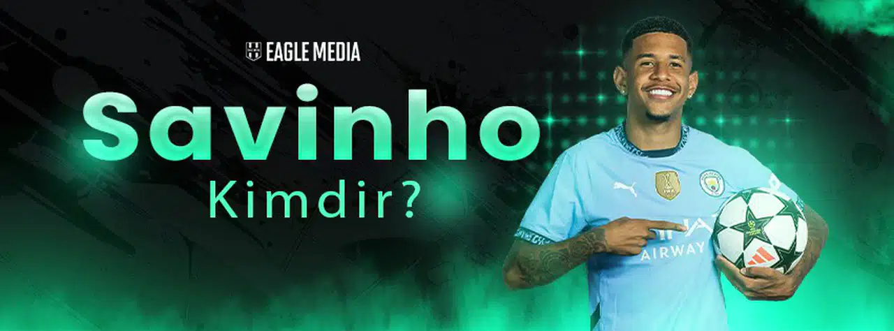 Savinho Kimdir? Kaç Yaşında? Hangi Pozisyonda Oynuyor?