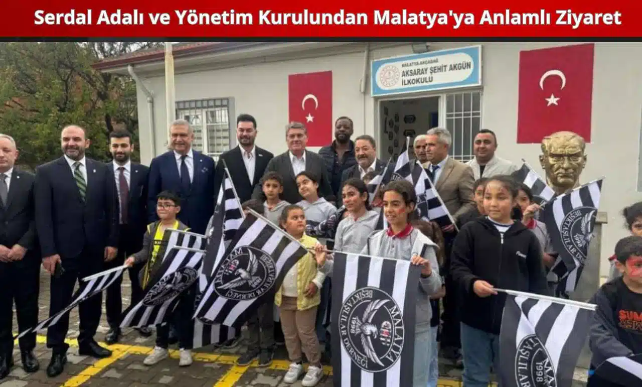 Beşiktaş Başkanı Serdal Adalı'dan Malatya'ya Anlamlı Ziyaret