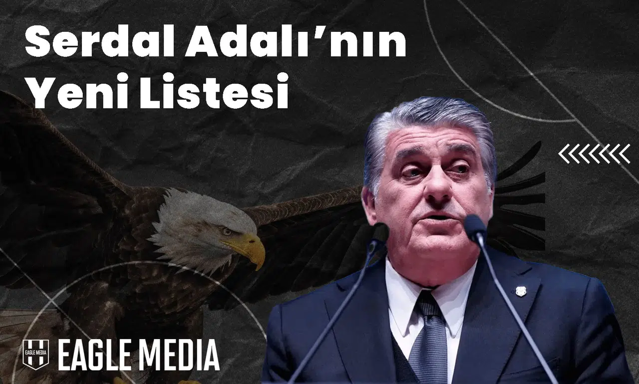 Serdal Adalı’nın Listesi Değişti!