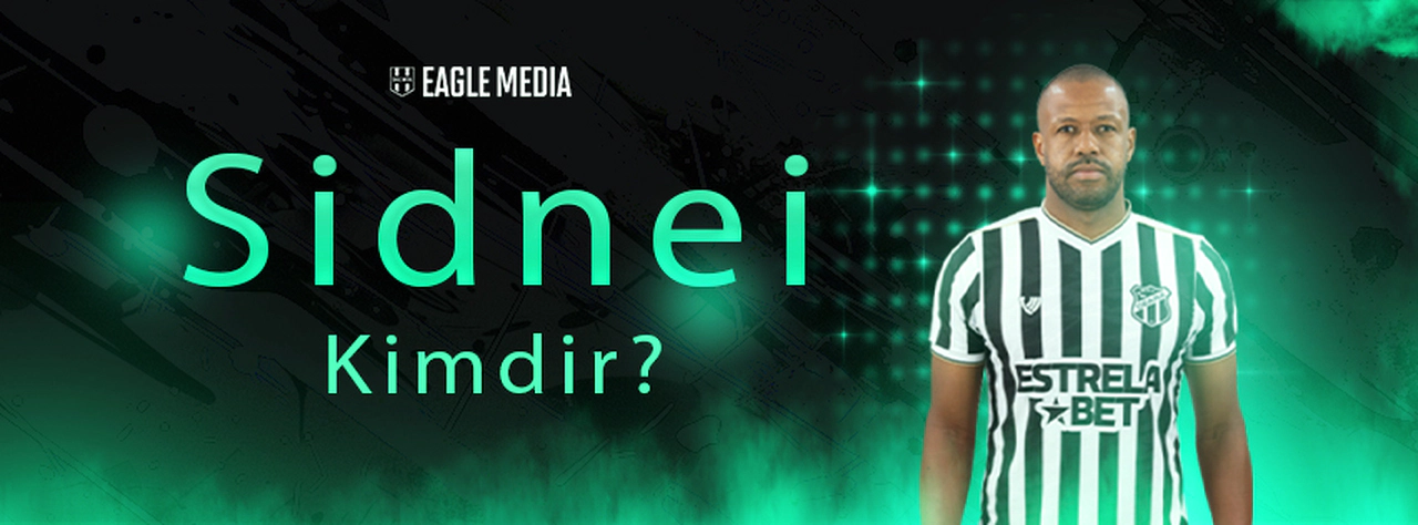 Sidnei Kimdir? Kaç Yaşındadır? Hangi Pozisyonda Oynuyor?