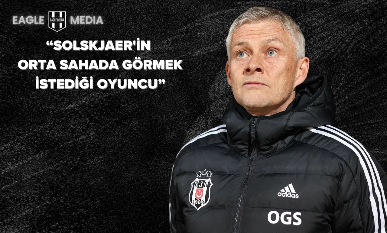 Solskjaer'in Orta Sahada Görmek İstediği Oyuncu