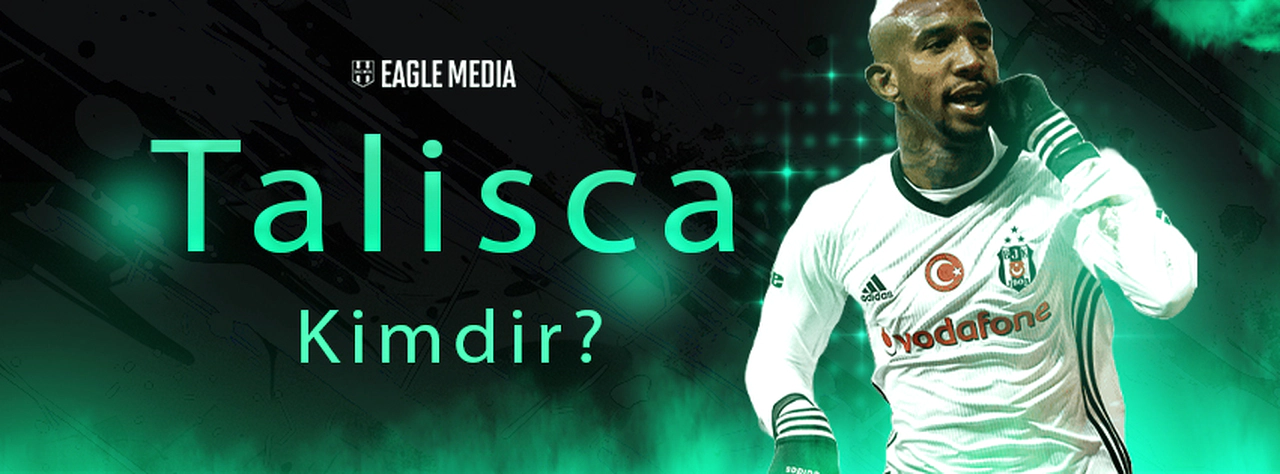 Talisca Kimdir? Kaç Yaşındadır? Hangi Pozisyonda Oynuyor?