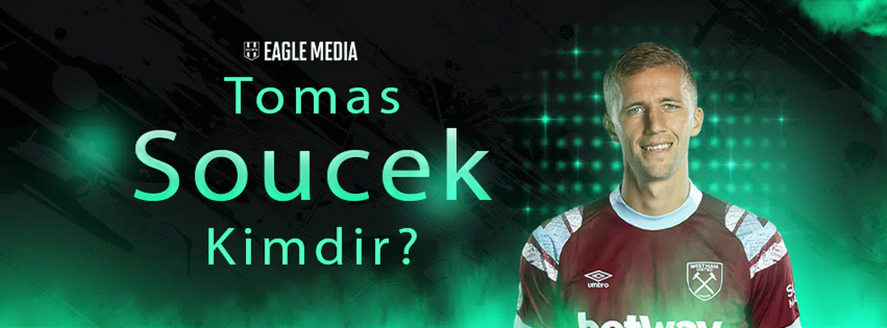 Tomas Soucek Kimdir? Kaç Yaşında? Hangi Pozisyonda Oynuyor?