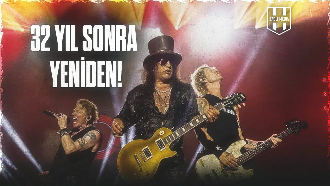 32 Yıl Sonra Yeniden: Guns N' Roses