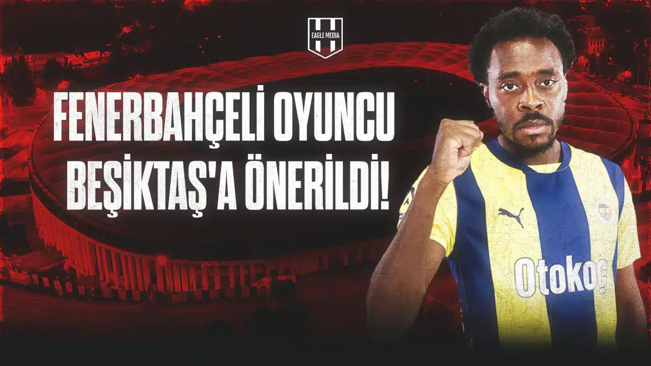 Osayi-Samuel Beşiktaş’a Önerildi!