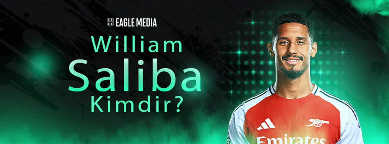 William Saliba Kimdir? Kaç Yaşında? Hangi Pozisyonda Oynuyor?