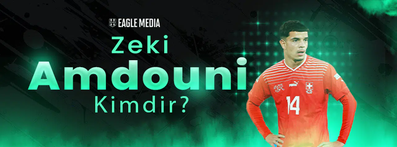 Zeki Amdouni Kimdir? Kaç Yaşında? Hangi Pozisyonda Oynuyor?