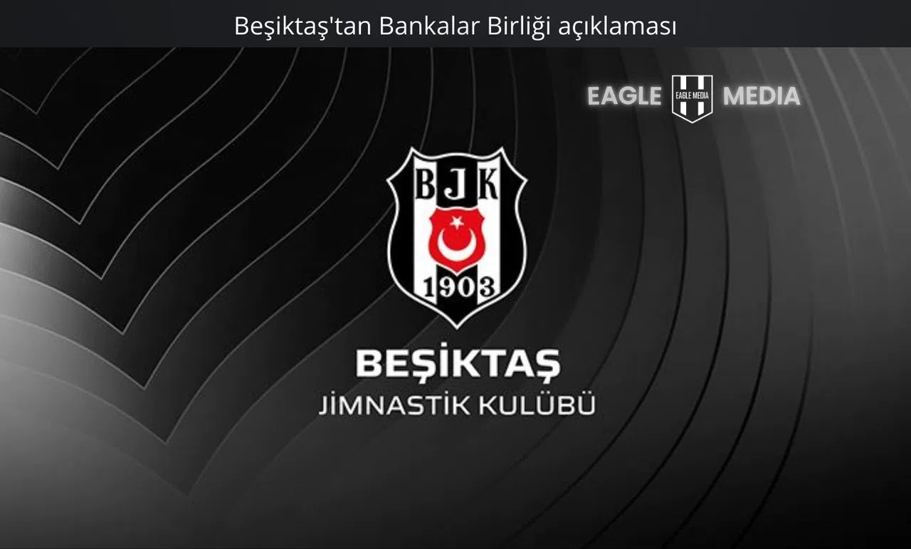 Beşiktaş'tan Bankalar Birliği açıklaması