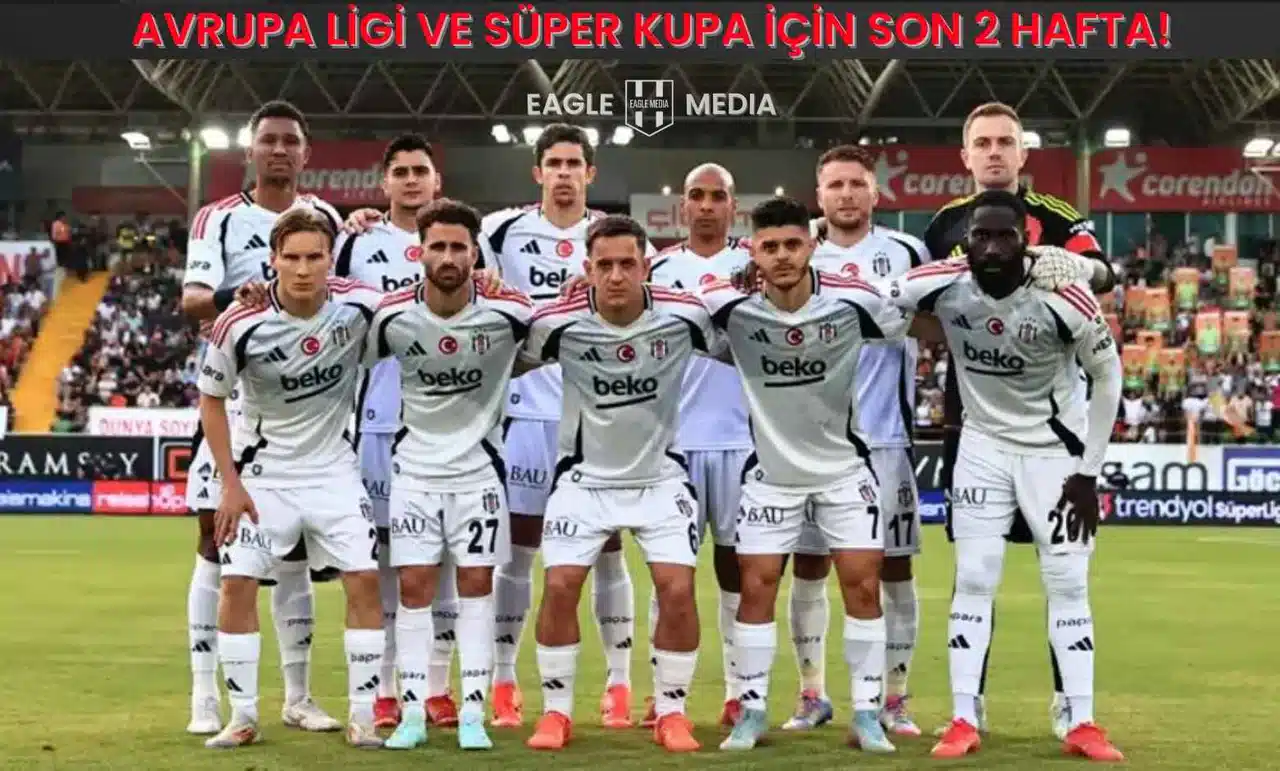 Beşiktaş’ın Avrupa ve Süper Kupa Umudu Samsunspor’a Bağlı!