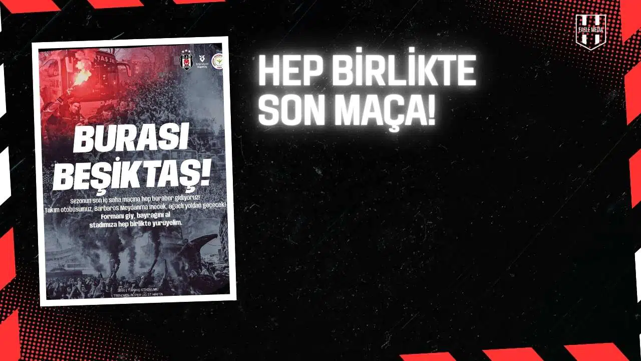 Burası Beşiktaş! Sezonun Son İç Saha Maçına Taraftarla Yürüyüş