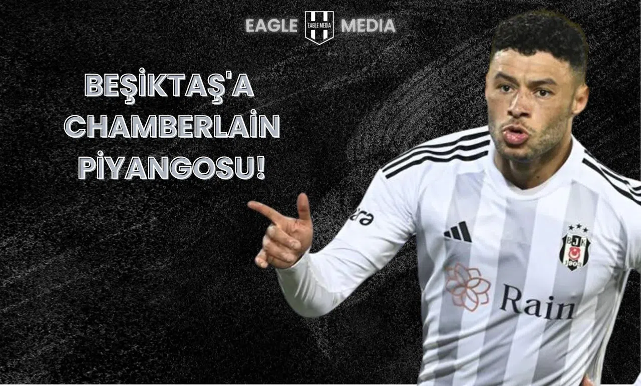 Chamberlain’e Sürpriz Talip!