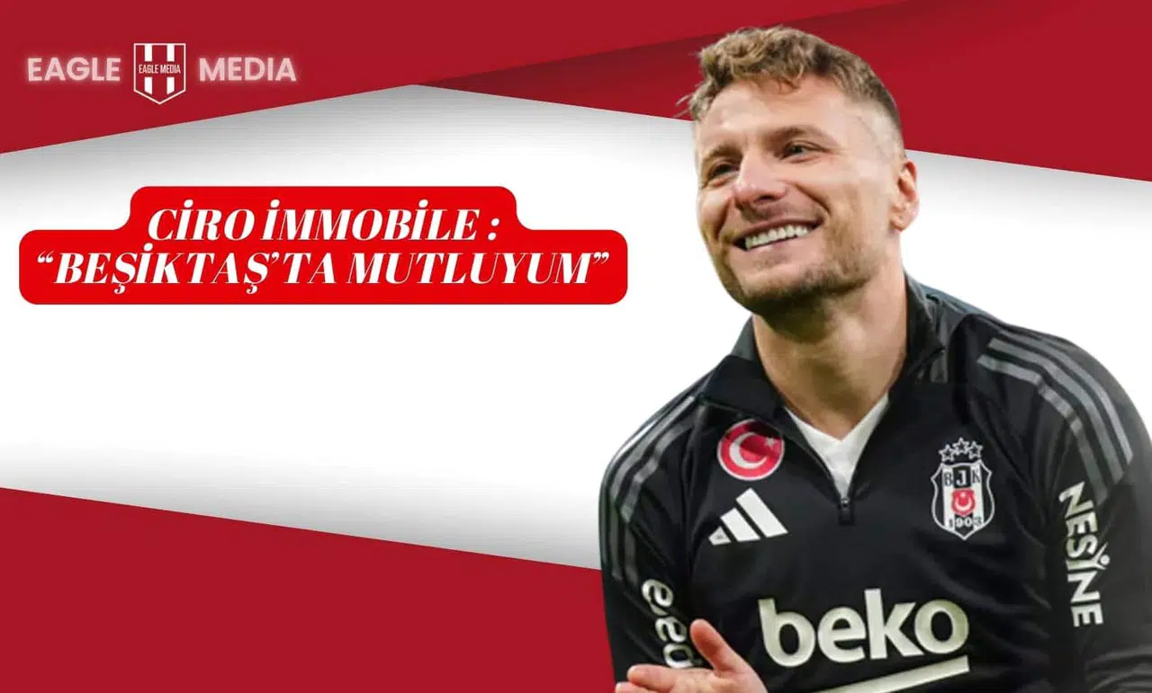 Ciro Immobile: “Beşiktaş’ta Mutluyum, Takım İçin Elimden Geleni Yapıyorum”