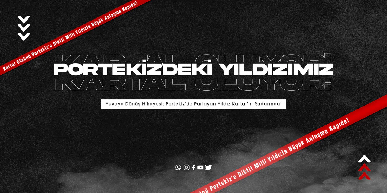 Bomba Transfer! Kartal, Portekiz'deki Milli Yıldızımızı Yuvasına Çağırıyor!