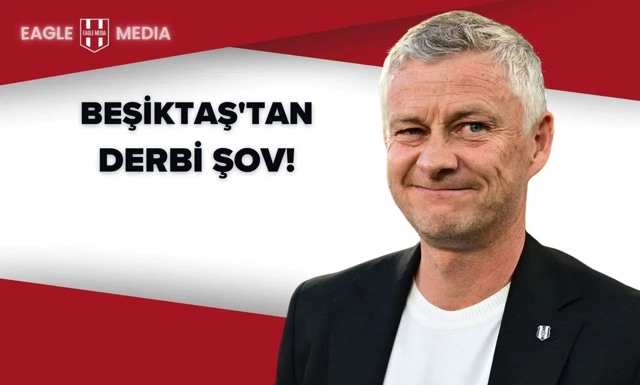 Beşiktaş'tan Derbi Şov! Solskjaer Yönetiminde 3'te 3