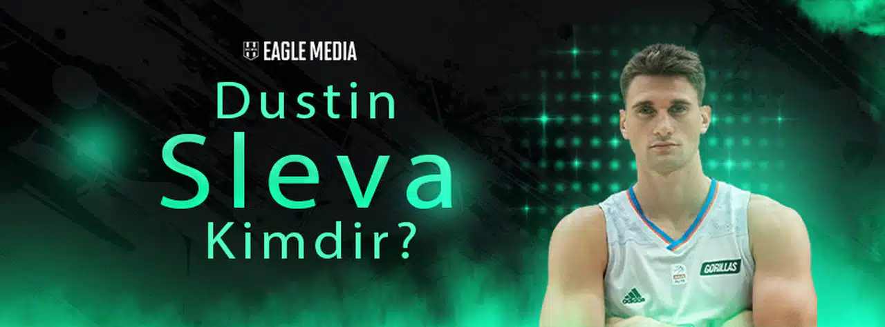 Dustin Sleva Kimdir? Kaç Yaşında? Sevgilisi Kim?