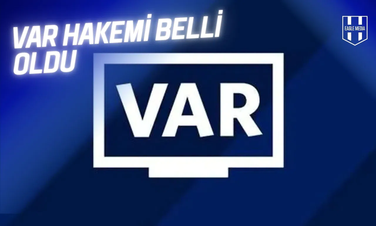 Beşiktaş - Çaykur Rizespor Maçının VAR Hakemi Belli Oldu!