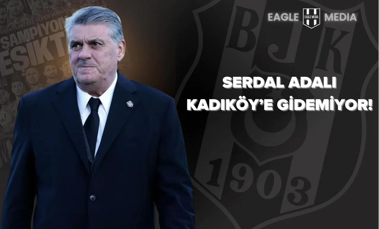 Serdal Adalı Kadıköy’e Gidemiyor!